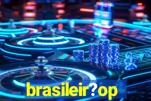 brasileir?op