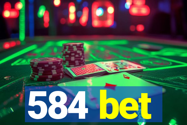 584 bet