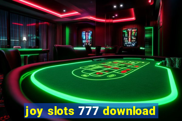 joy slots 777 download