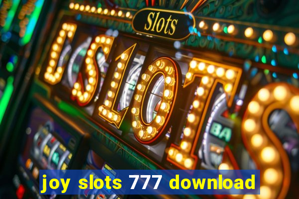 joy slots 777 download