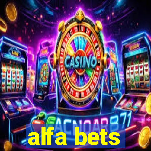 alfa bets