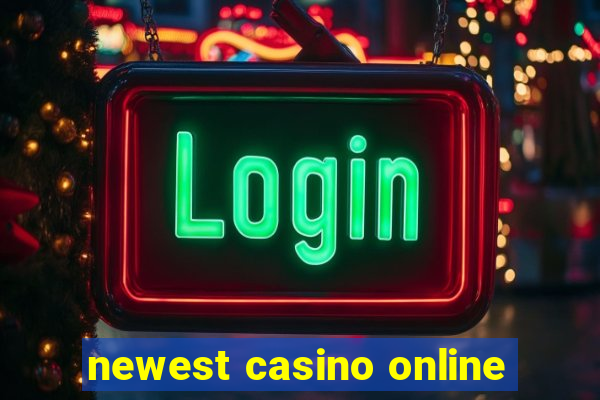 newest casino online