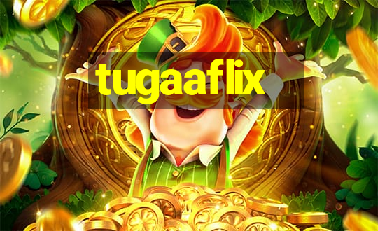 tugaaflix