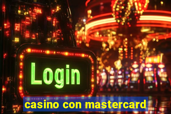 casino con mastercard