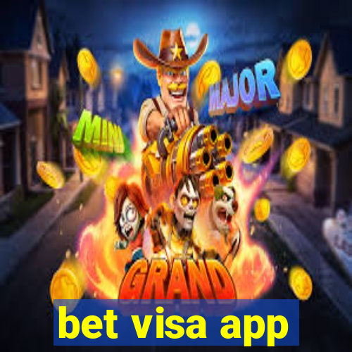 bet visa app