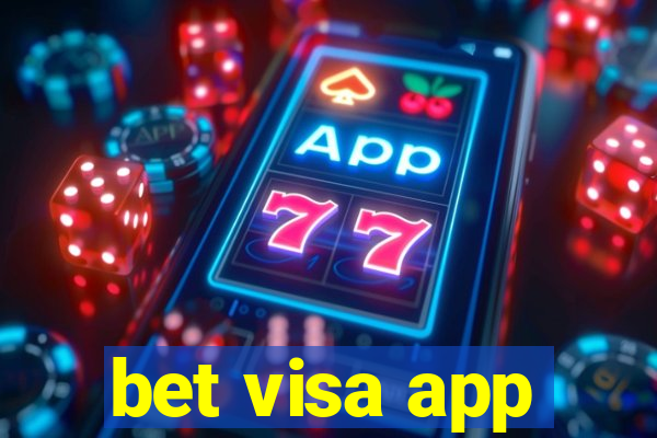 bet visa app