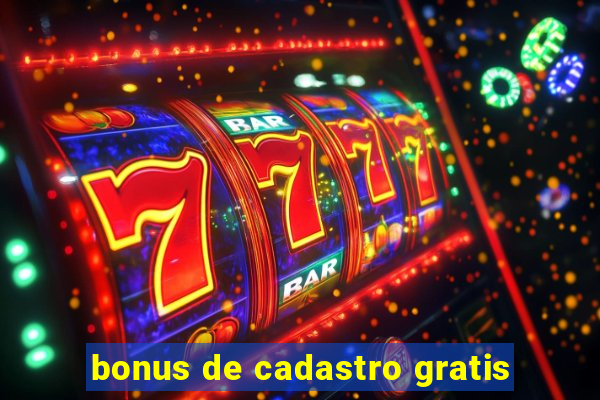 bonus de cadastro gratis