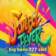 big boss 777 slot