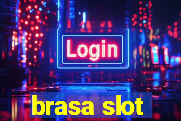 brasa slot