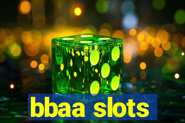 bbaa slots