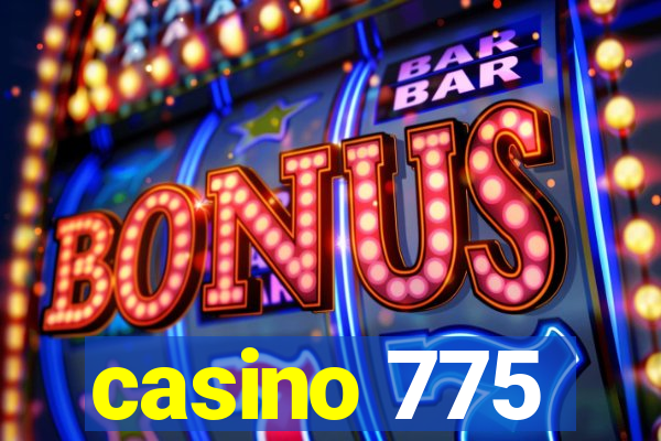 casino 775