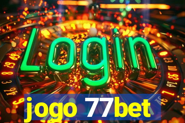 jogo 77bet