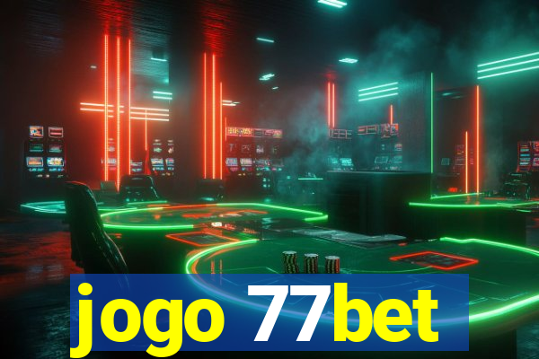 jogo 77bet