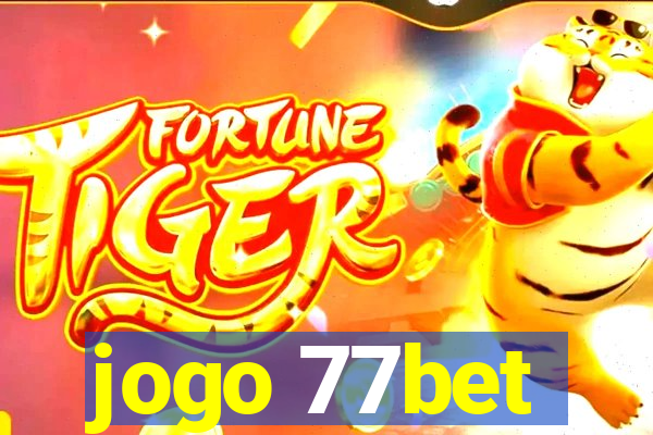 jogo 77bet