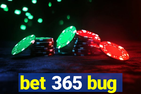 bet 365 bug