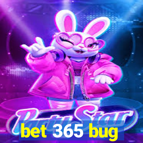 bet 365 bug