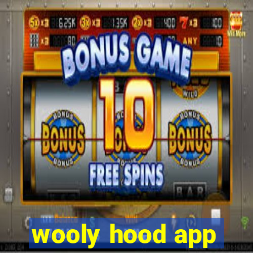 wooly hood app