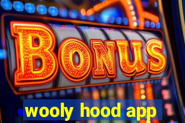 wooly hood app