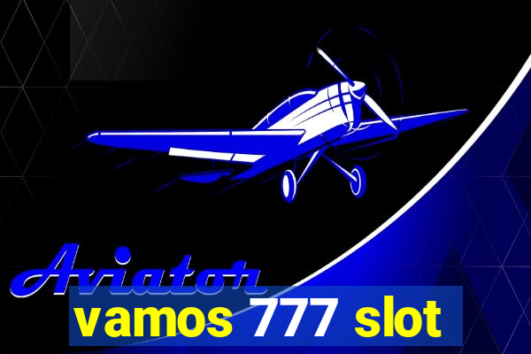 vamos 777 slot