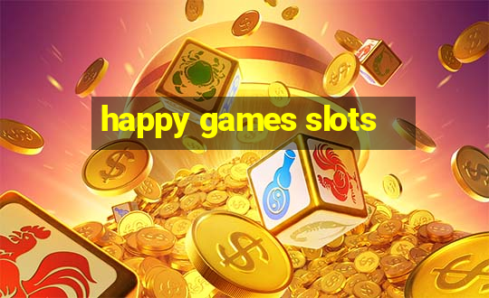 happy games slots