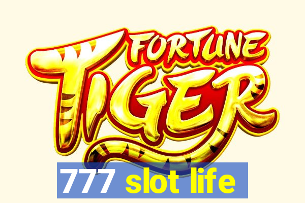 777 slot life