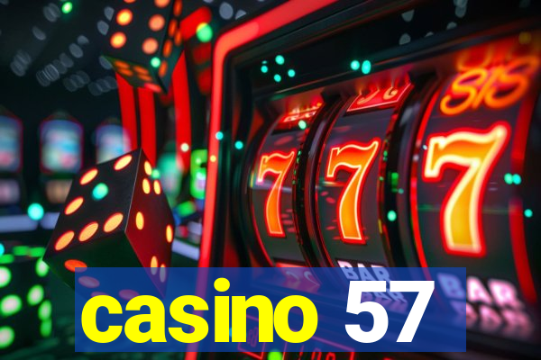 casino 57