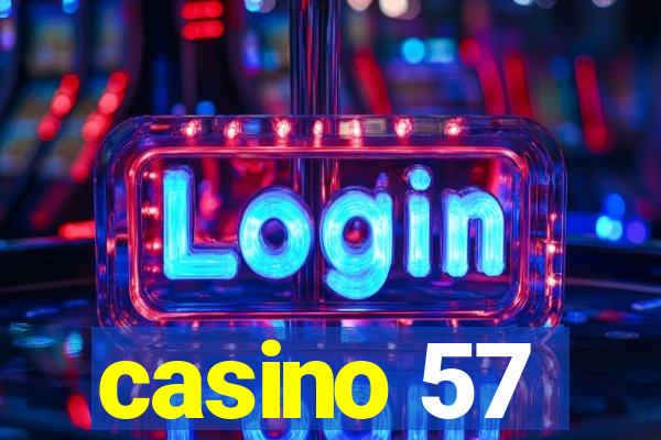 casino 57