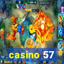 casino 57