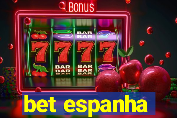 bet espanha