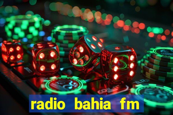 radio bahia fm 88.7 ao vivo ouvir