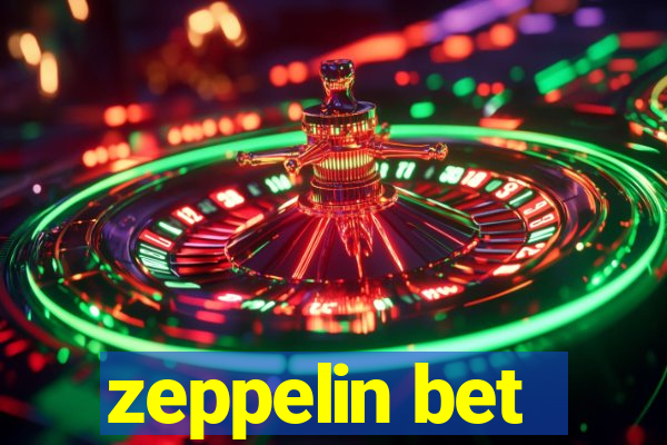 zeppelin bet