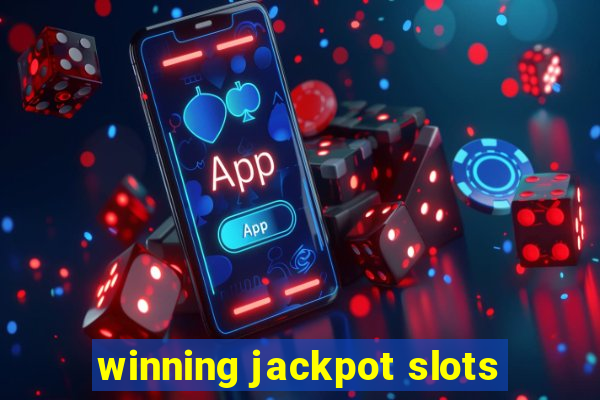 winning jackpot slots