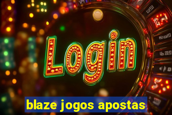 blaze jogos apostas