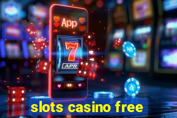 slots casino free