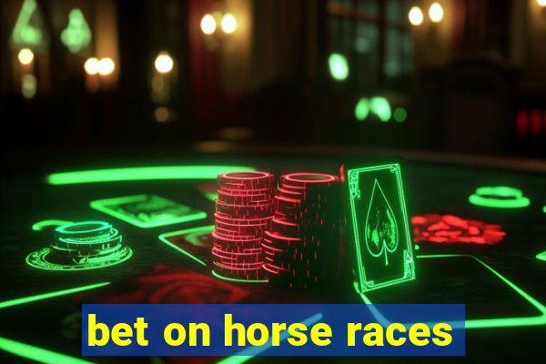 bet on horse races