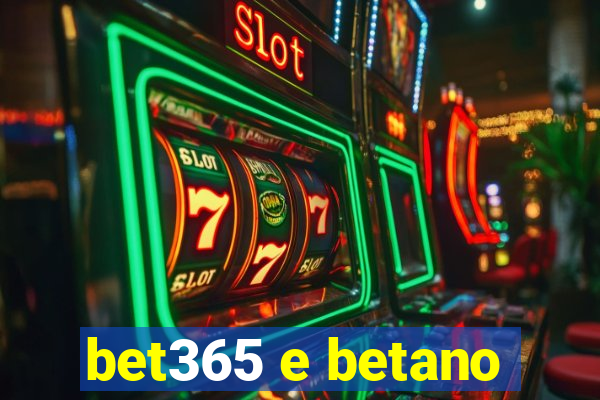 bet365 e betano