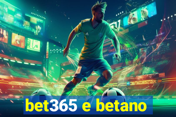 bet365 e betano