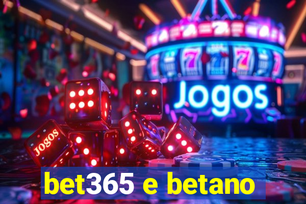 bet365 e betano