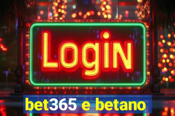 bet365 e betano