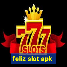 feliz slot apk