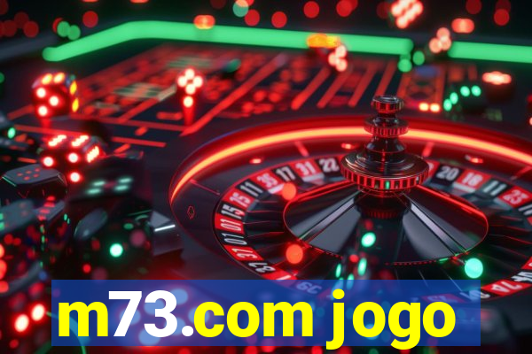 m73.com jogo