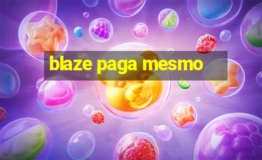 blaze paga mesmo