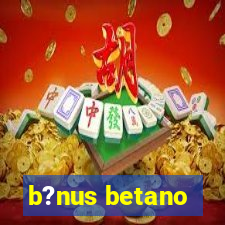 b?nus betano