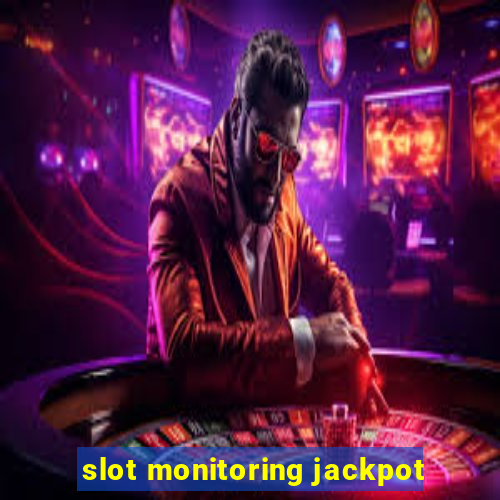 slot monitoring jackpot