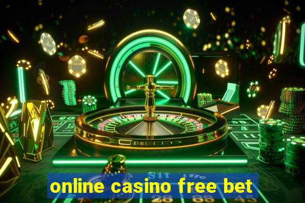 online casino free bet