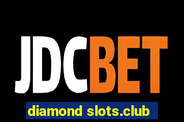 diamond slots.club