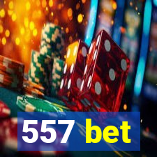 557 bet