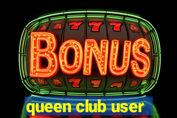 queen club user