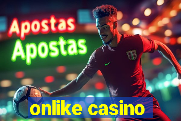 onlike casino