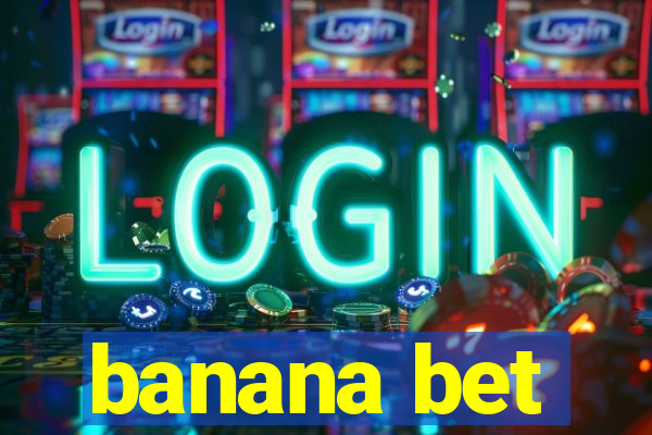 banana bet